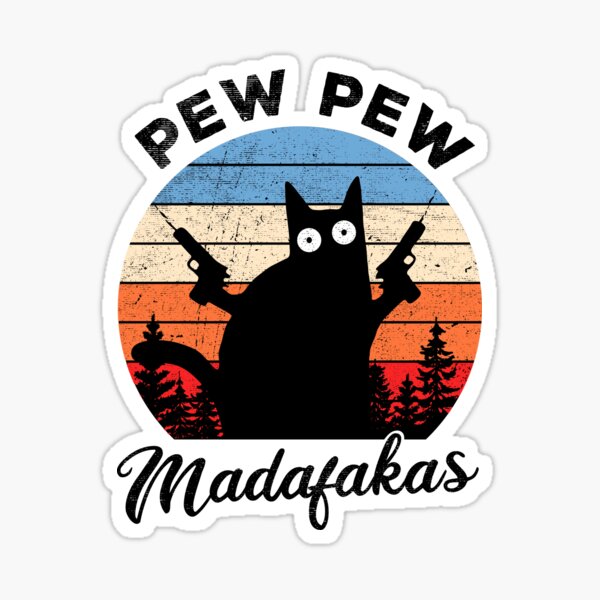 Item preview, Crazy Cat Pew Pew Madafakas designed and sold by MisterMacadamia.