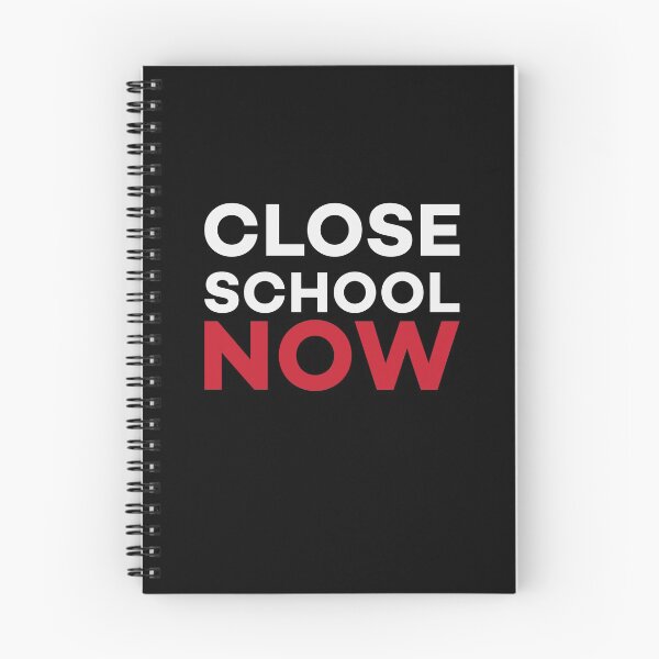 Item preview, Close School Now - Motivation Lockdown 2021 Sayings designed and sold by Scratches Tees.