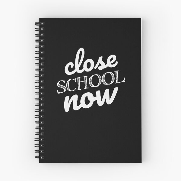 Item preview, Close School Now - Motivation Lockdown 2021 Sayings designed and sold by Scratches Tees.