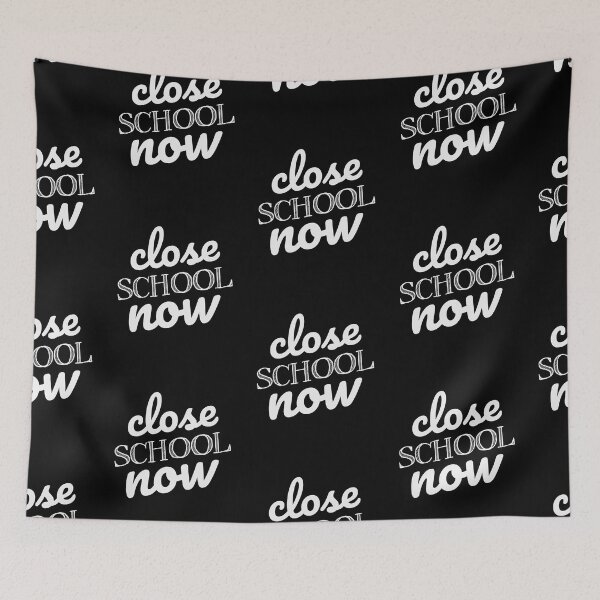 Item preview, Close School Now - Motivation Lockdown 2021 Sayings designed and sold by Scratches Tees.