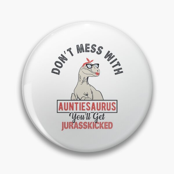 Item preview, Don't Mess With Auntiesaurus - Funny Aunt Pun For Dinosaurs Lover designed and sold by Scratches Tees.