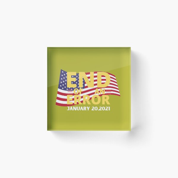 Item preview, THE END OF AN ERROR January 20,2021 designed and sold by Dioryy.
