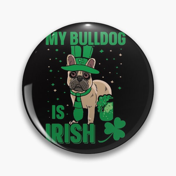 Artikelvorschau, Meine Bulldogge ist irisch entworfen und verkauft von sasigifts.