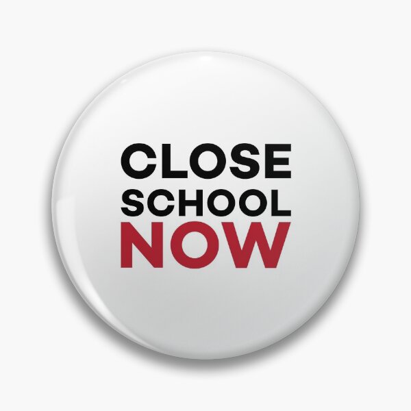 Item preview, Close School Now - Motivation Lockdown 2021 Sayings designed and sold by Scratches Tees.