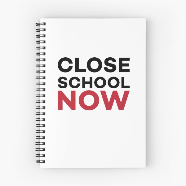 Item preview, Close School Now - Motivation Lockdown 2021 Sayings designed and sold by Scratches Tees.