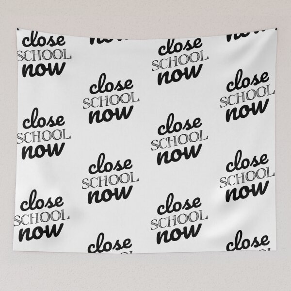Item preview, Close School Now - Motivation Lockdown 2021 Sayings designed and sold by Scratches Tees.