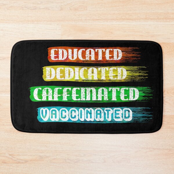 Item preview, Educated Dedicated Caffeinated Vaccinated (Neon Rainbow Jelly Colors) designed and sold by TheEditrix.