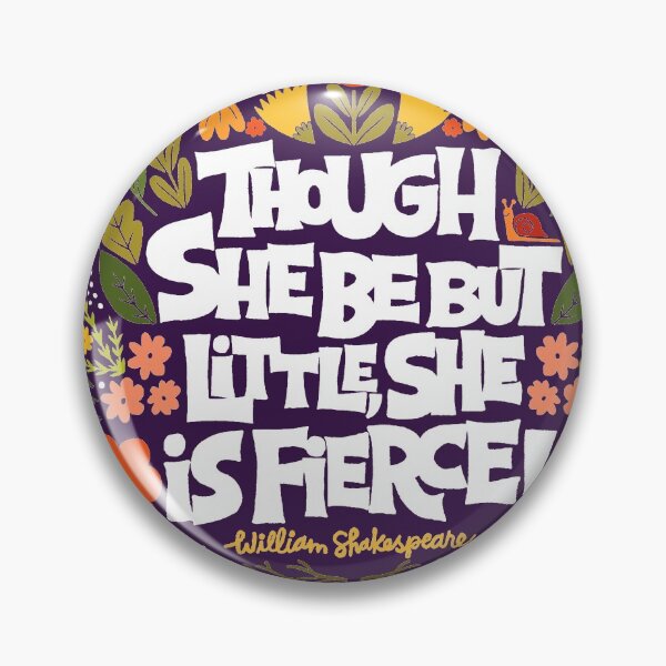 Item preview, though she be but little, she is fierce! designed and sold by Matthew Taylor Wilson.