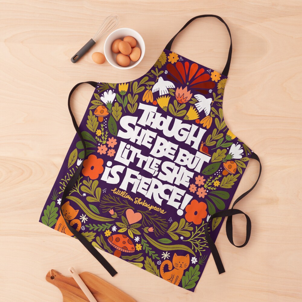 though she be but little, she is fierce! Apron