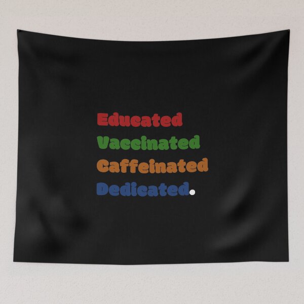 Item preview, Educated Vaccinated Caffeinated Dedicated designed and sold by GBDesigner.