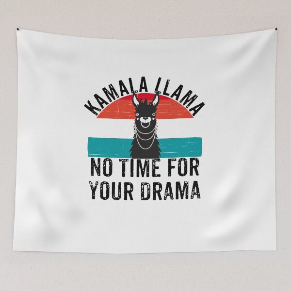 Item preview, Kamala Llama - No Time For Your Drama - Kamala Harris designed and sold by Meliafroggy.