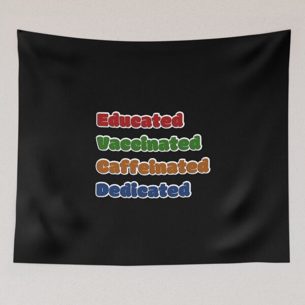 Item preview, Educated Vaccinated Caffeinated Dedicated designed and sold by GBDesigner.
