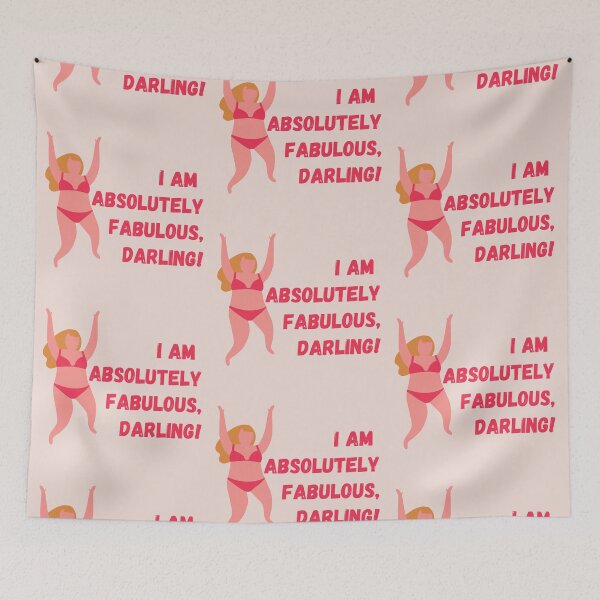 Item preview, I am absolutely fabulous darling designed and sold by StiAvelli.
