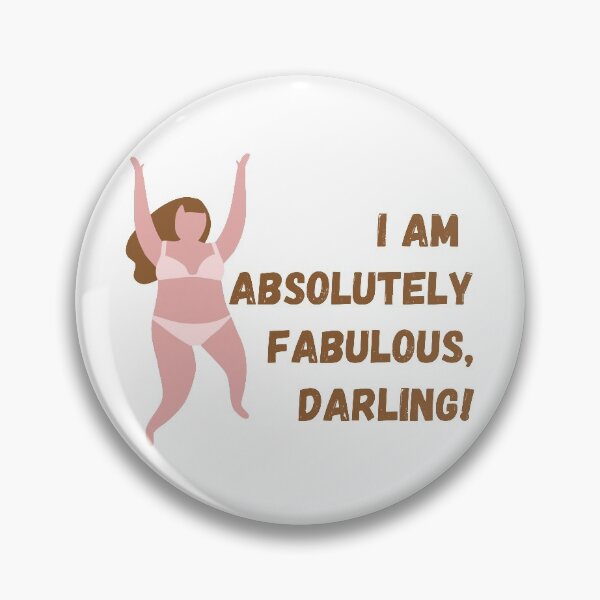 Item preview, I am absolutely fabulous darling designed and sold by StiAvelli.