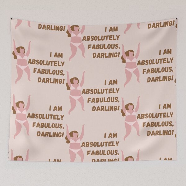 Item preview, I am absolutely fabulous darling designed and sold by StiAvelli.