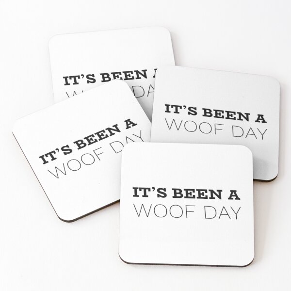 Item preview, It's been a Woof Day designed and sold by nicksuefonze.