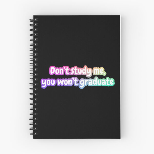 Item preview, Don’t study me, you won’t graduate funny sarcastic saying Colors designed and sold by anass002.