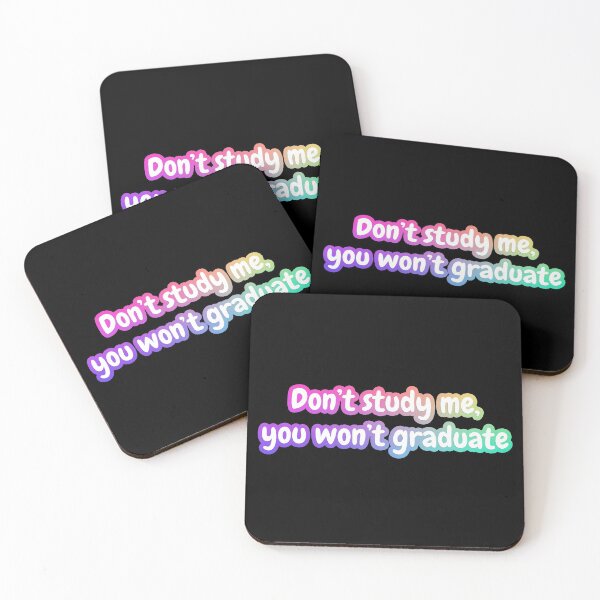 Item preview, Don’t study me, you won’t graduate funny sarcastic saying Colors designed and sold by anass002.