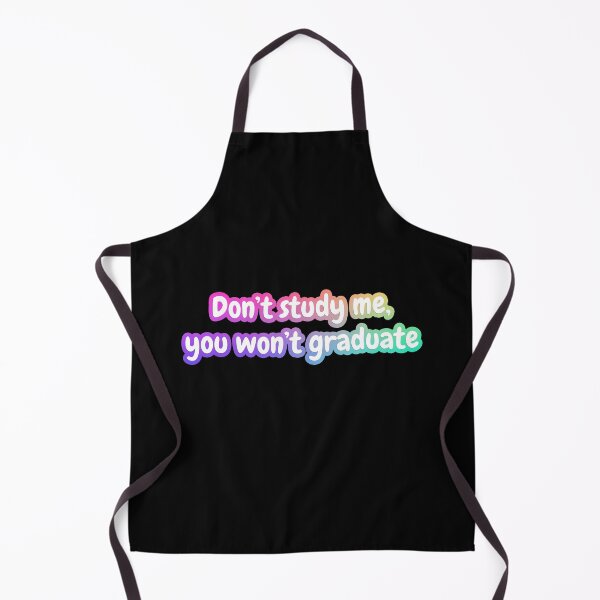 Item preview, Don’t study me, you won’t graduate funny sarcastic saying Colors designed and sold by anass002.