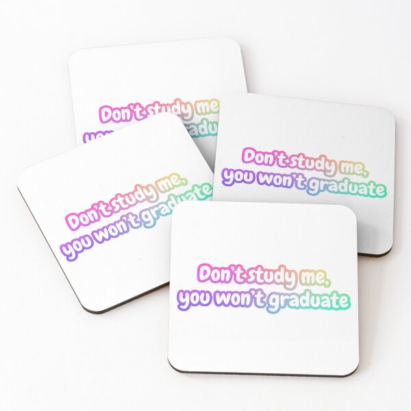 Item preview, Don’t study me, you won’t graduate funny sarcastic saying designed and sold by anass002.