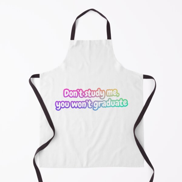 Item preview, Don’t study me, you won’t graduate funny sarcastic saying designed and sold by anass002.