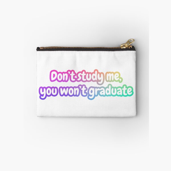 Item preview, Don’t study me, you won’t graduate funny sarcastic saying designed and sold by anass002.