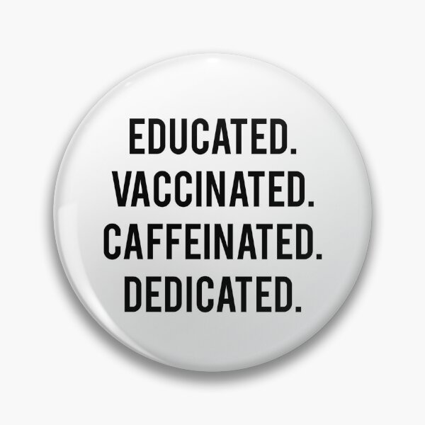 Item preview, educated vaccinated caffeinated dedicated designed and sold by Ripoubsb.
