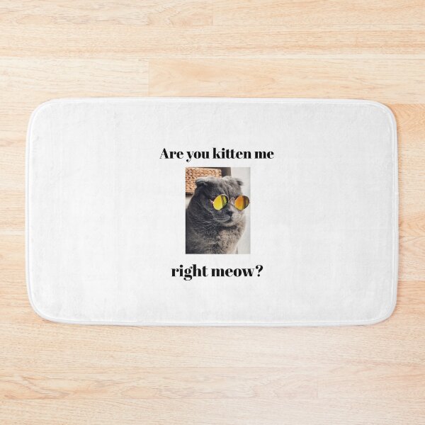 Item preview, Are you kitten me right meow? designed and sold by NGstil.