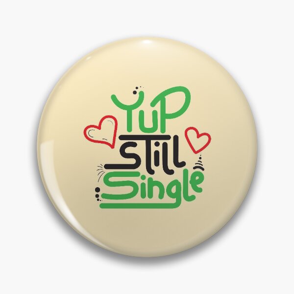 Item preview, Yep Still Single , happy valentine's day shirt, Valentines gift for Single, Valentines Day single shirt designed and sold by Drago Art.