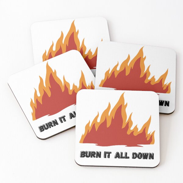 Item preview, BURN IT ALL DOWN designed and sold by Bonicrazypeople.