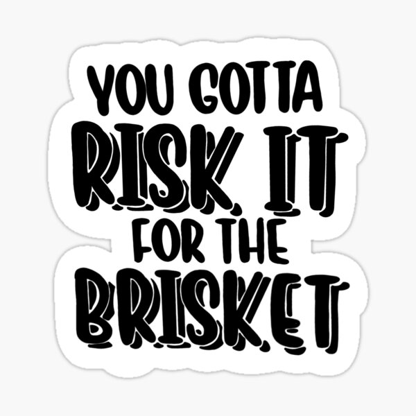 Risk it for the Brisket Sticker