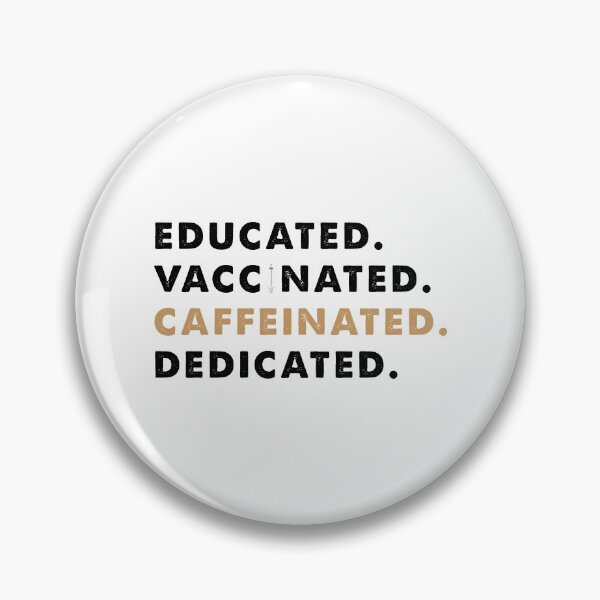 Item preview, Educated Vaccinated Caffeinated Dedicated designed and sold by ambaart.