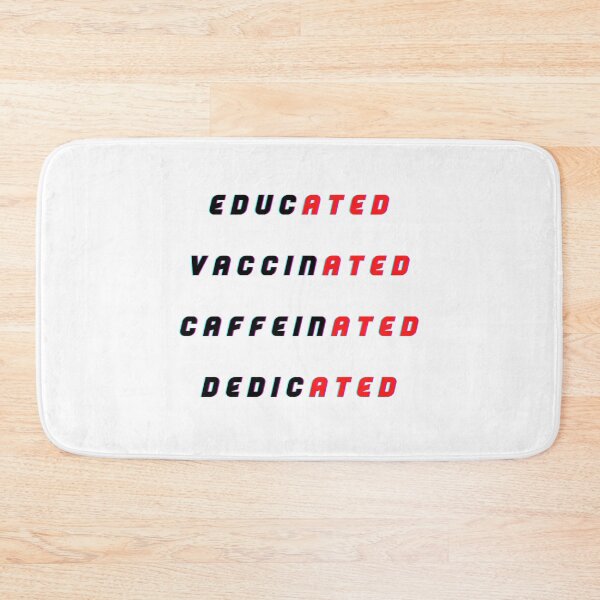 Item preview, Educated Vaccinated Caffeinated Dedicated designed and sold by Tawfiktyson.