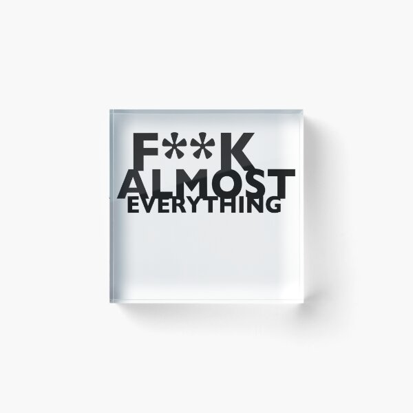 Item preview, f**k almost everything designed and sold by theG.