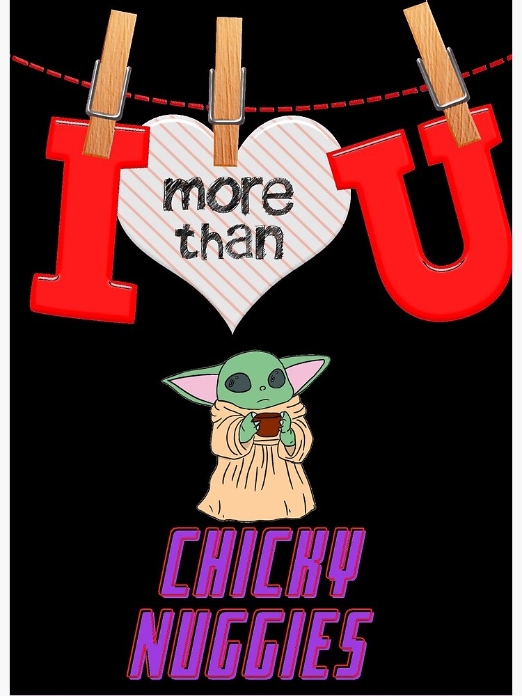 Funny Valentines Day Gif I Love You More Than Chicky Nuggies Art Board Print By Deamatees Redbubble