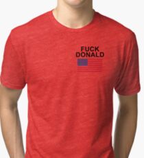 Fuck Donald Trump Tri-blend T-Shirt