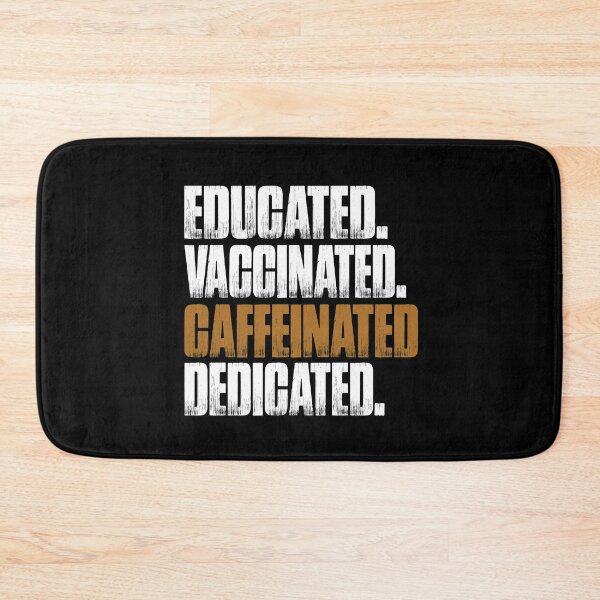 Item preview, Funny Educated Vaccinated Caffeinated Dedicated designed and sold by printrendstore.
