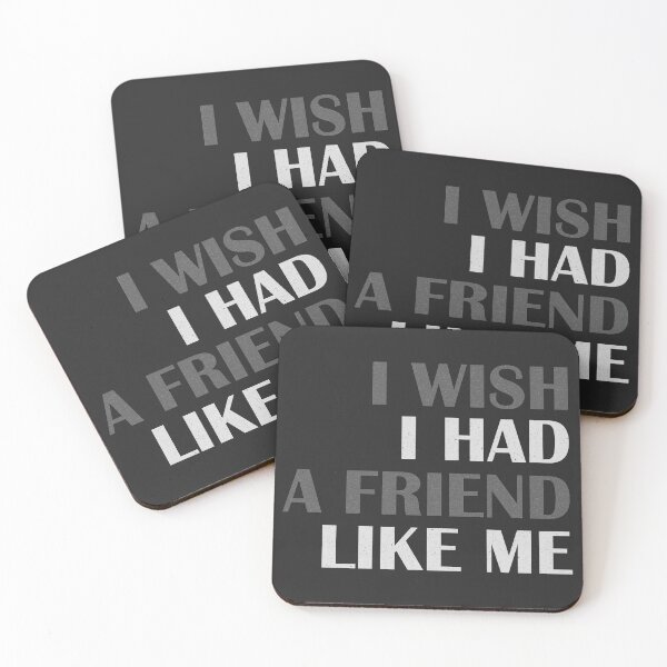 Item preview, I wish i had a friend like me #2 designed and sold by Achily.