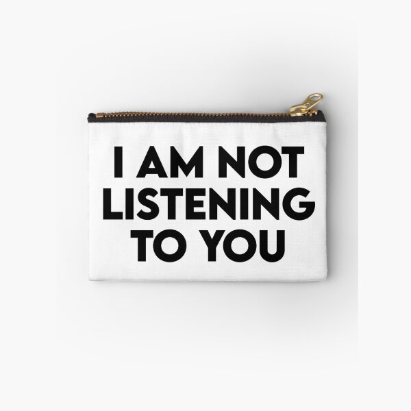 Item preview, I Am Not Listening To You Funny Rude Quote designed and sold by BoldBadgerStore.