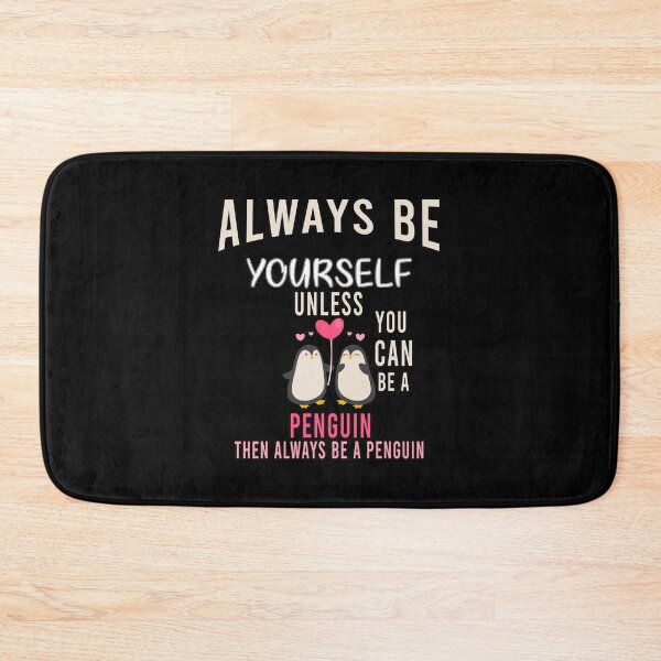 Item preview, Always be a Penguin - funny penguin  designed and sold by MR20.