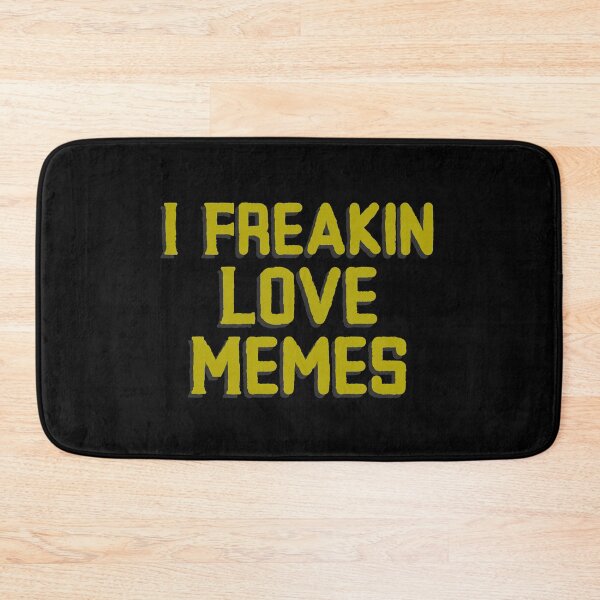 Item preview, I Freakin Love Memes designed and sold by palaco210.