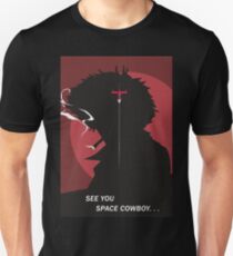 See You Space Cowboy - Spike Unisex T-Shirt