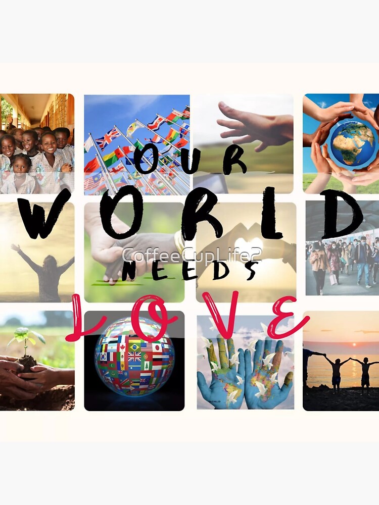 Thumbnail 3 of 3, Sticker, Our World Needs Love designed and sold by CoffeeCupLife2.