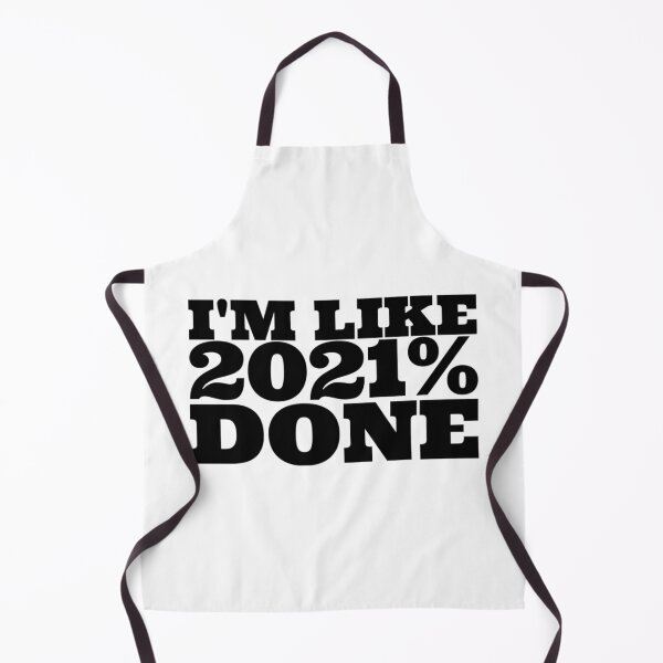 Item preview, I'm Like 2021% Done designed and sold by Oussamamehenni.
