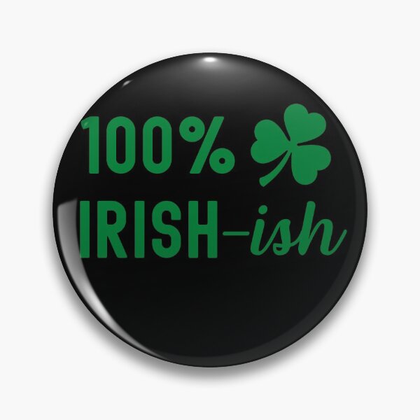 Item preview, 100% Irish-ish designed and sold by GrlDad.