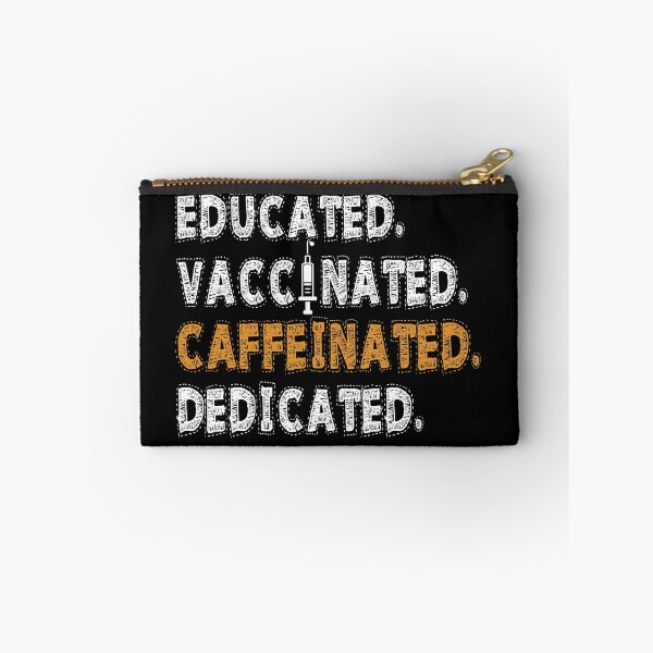 Item preview, EDUCATED VACCINATED CAFFEINATED DEDICATED designed and sold by Bein Jungle.