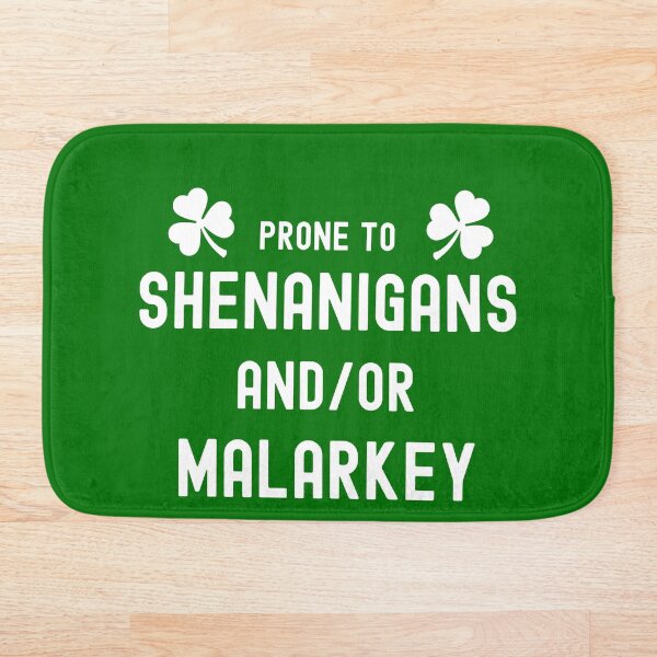 Item preview, Prone to Shenanigans and Malarkey designed and sold by GrlDad.