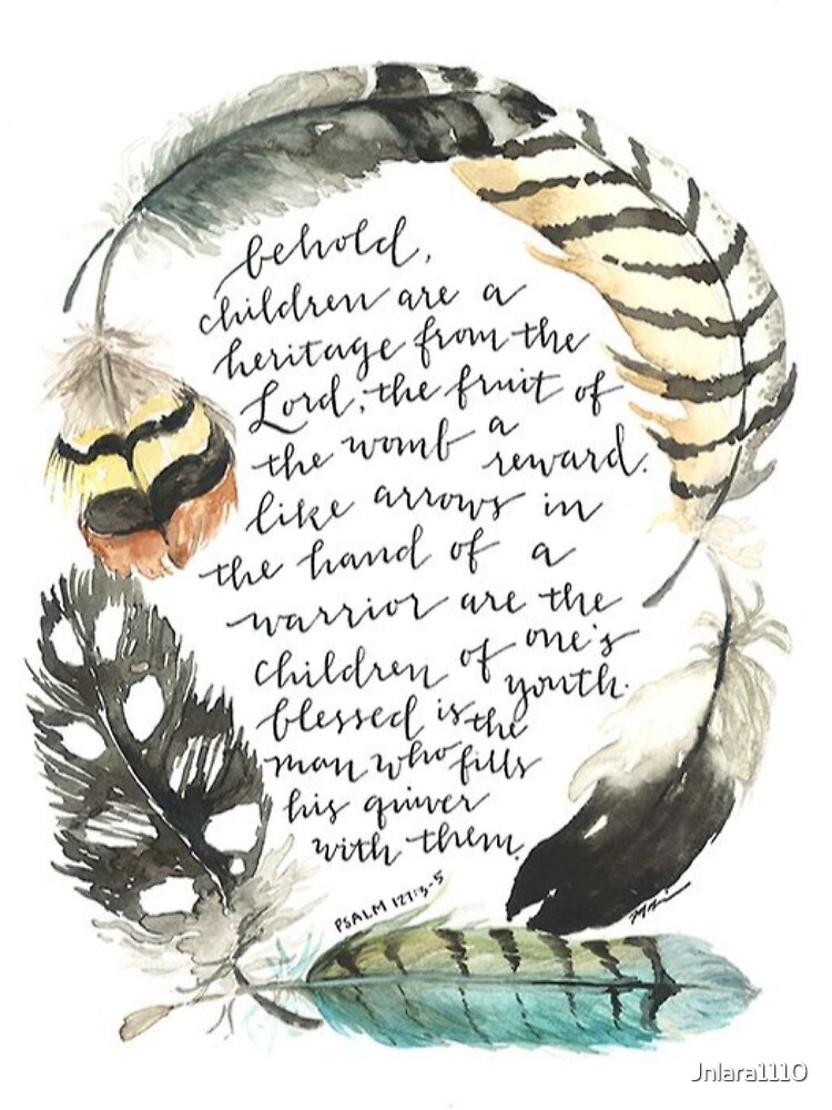Children Are A Heritage, Psalm 127:3-5 Arrows Quiver Art Print by  henryfarmcreative