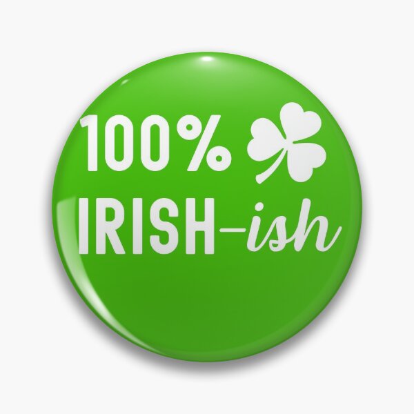 Item preview, 100% Irish-ish designed and sold by GrlDad.