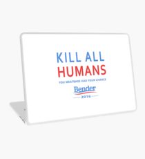 Kill All Humans for Bender 2016 Laptop Skin